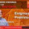ENIGMAS DE LA PREHISTORIA – Grandes enigmas de la historia ( Capítulo 1 ) con José Luís Cardero