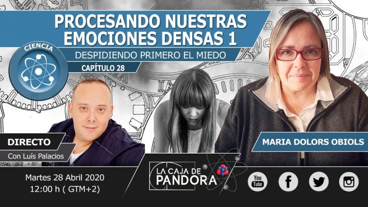 PROCESANDO NUESTRAS EMOCIONES DENSAS: DESPIDIENDO PRIMERO EL MIEDO. 1ª PARTE con María D. Obiols