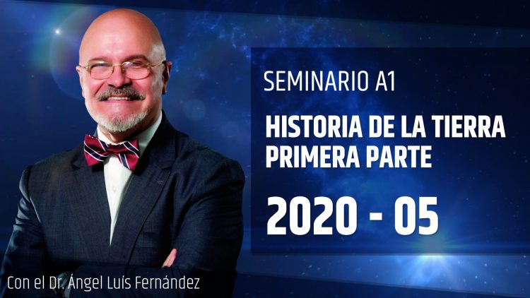 2020 05 – Ángel Luís Fernández – HISTORIA DE LA TIERRA PARTE – 1