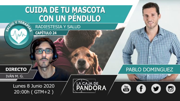 Pablo Dominguez – CUIDA DE TU MASCOTA CON UN PENDULO