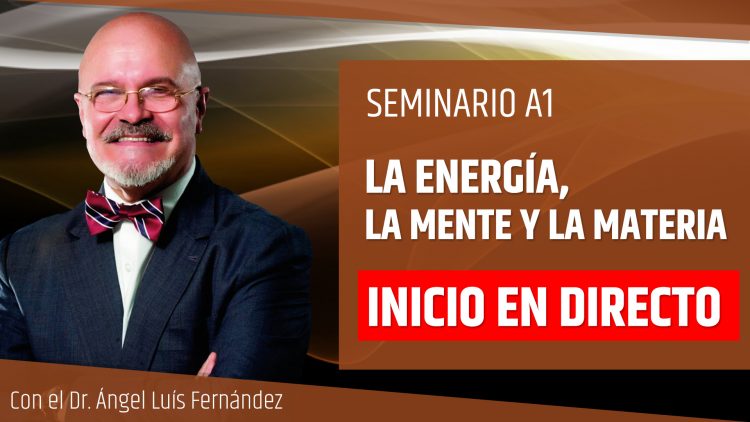 Portada INICIO EN DIRECTO – Ángel Luís Fernandez – LA ENERGÍA, LA MENTE Y LA MATERIA