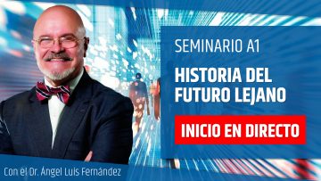 Ángel Luís Fernández – Inicio en Directo – HISTORIA DEL FUTURO LEJANO