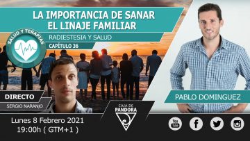 Pablo Dominguez – LA IMPORTANCIA DE SANAR EL LINAJE FAMILIAR
