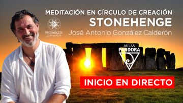 José Antonio González Calderón – MEDITACIÓN STONEHENGE – inicio en directo