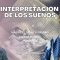 INTERPRETACIÓN DE LOS SUEÑOS – Maria del Carmen Romero ( EL SENTIDO DE LA VIDA #02 )