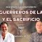 Los Guerreros de la Luz y el Sacrificio con José Antonio González Calderón