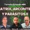 MATRIX, ARCONTES Y PARÁSITOS II con Manu M, Carlos Senra y Luis Palacios