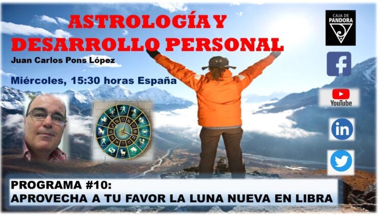 APROVECHA A TU FAVOR LA LUNA NUEVA EN LIBRA, por Juan Carlos Pons López (BQ)