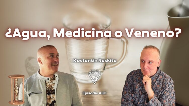 Agua, Medicina o Veneno_ con Konstantin Raskito (BQ)