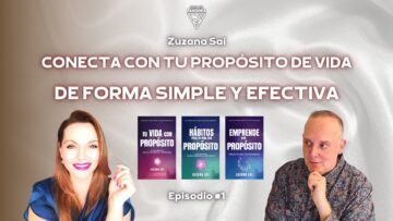 CONECTA CON TU PROPÓSITO DE VIDA DE FORMA SIMPLE Y EFECTIVA con Zuzana Sai (BQ)