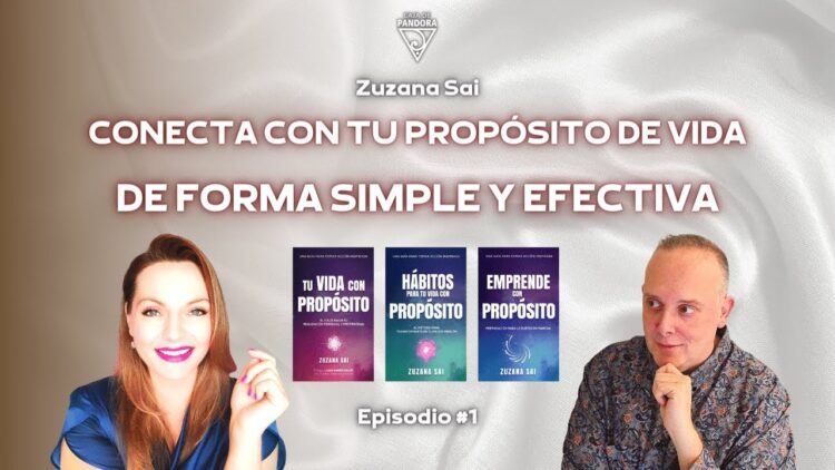 CONECTA CON TU PROPÓSITO DE VIDA DE FORMA SIMPLE Y EFECTIVA con Zuzana Sai (BQ)