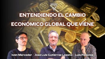 ENTENDIENDO EL CAMBIO ECONÓMICO GLOBAL QUE VIENE con José Luis Gutiérrez Lozano (BQ)