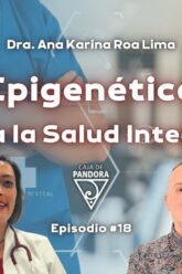 Epigenética para la Salud Integral con Ana Karina Roa Lima (BQ)