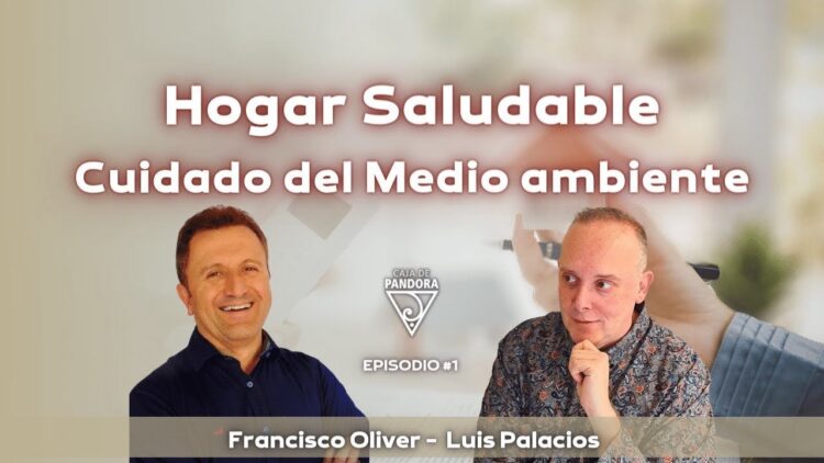 Hogar Saludable. Cuidado del Medio ambiente con Francisco Oliver (BQ)