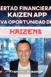 KAIZEN APP – una nueva oportunidad de negocio ( Libertad Financiera #15 ) (BQ)
