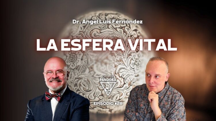 La Esfera Vital con con Ángel Luis Fernández (BQ)