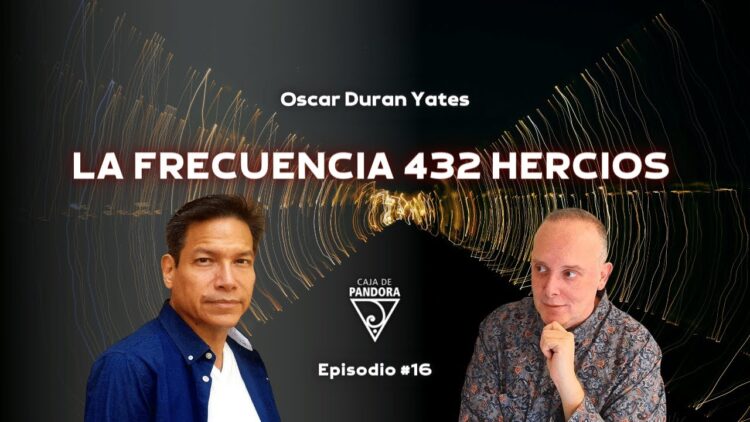 La Frecuencia 432 Hercios con Oscar Duran (BQ)