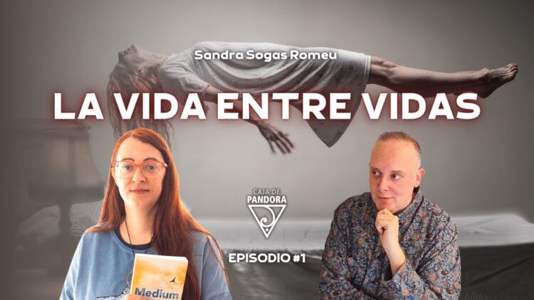 La Vida entre Vidas con Sandra Sogas (BQ)