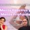 MENTE REACTIVA Y MENTE PROFUNDA – Con Francesc Vieta, Mercè Fèrriz y Vero Fernandez (BQ)