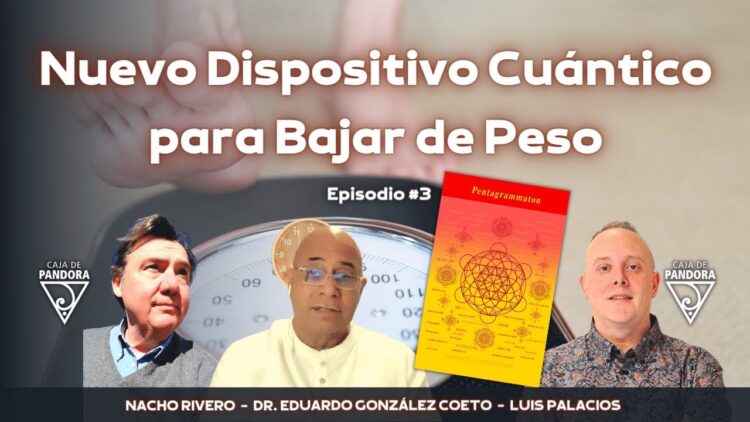 Nuevo Dispositivo Cuántico para Bajar de Peso. Dr. Eduardo González y Nacho Rivero (BQ)