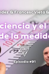 LA CONSCIENCIA Y EL MISTERIO DE LA MEDIDA – Con Francesc Vieta, Mercè Fèrriz y Vero Fernandez (BQ)