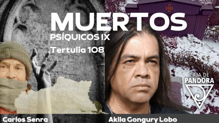 MUERTOS_PSÍQUICOS IX_ Akila Gongury LOBO con Carlos Senra (BQ)