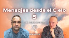 Mensajes desde el Cielo 5 con Pedro Gallardo Cortes (BQ)