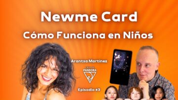 Newme Card_ Cómo Funciona en Niños con Arantxa Martínez (BQ)
