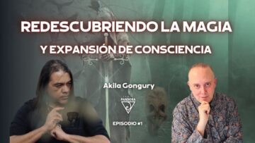 Redescubriendo la Magia y Expansión de Consciencia con Akila Gongury (BQ)