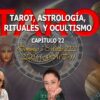 TARO_ TAROT, ASTROLOGIA, RITUALES Y OCULTISMO CON XAVIER GARCIA – CAPITULO 22 (BQ)
