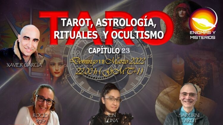 TARO_ TAROT, ASTROLOGIA, RITUALES Y OCULTISMO CON XAVIER GARCIA – CAPITULO 23 (BQ)