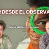 VIVIR DESDE EL OBSERVADOR – Maria del Carmen Romero