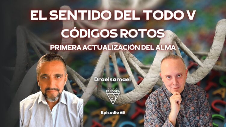 EL SENTIDO DEL TODO V. Códigos Rotos, primera actualización del Alma con Draelsamael (BQ)