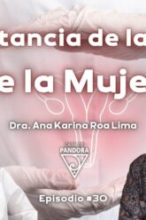 Importancia de la Salud de la Mujer con Dra. Ana Karina Roa Lima (BQ)