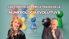 LAS CONSTELACIONES A TRAVES DE LA NUMEROLOGIA EVOLUTUVA con Pilar Fernández García (BQ)