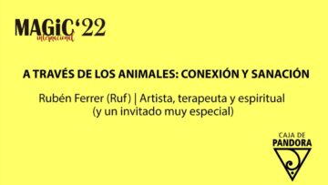 a-traves-de-los-animales-conexion-y-sanacion-ruben-ferrer-magic-22-primavera