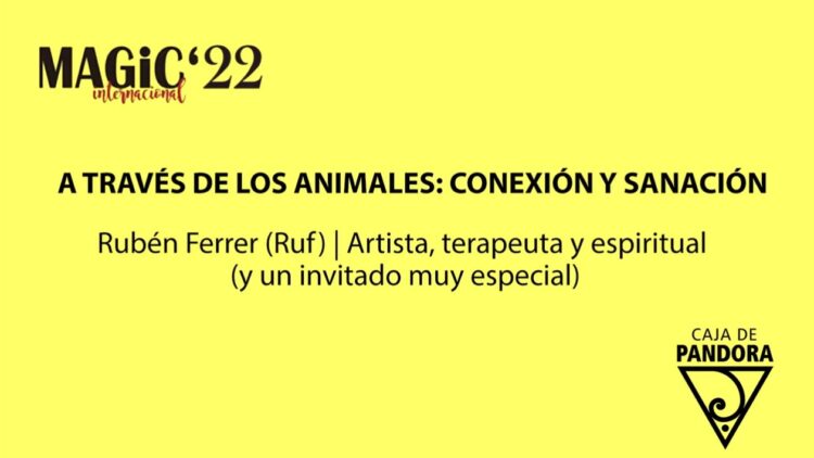 a-traves-de-los-animales-conexion-y-sanacion-ruben-ferrer-magic-22-primavera