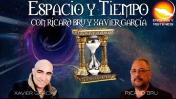espacio ‌y ‌tiempo ‌con ‌ricard ‌bru ‌xavier ‌garcia ‌capitulo ‌17 ‌
