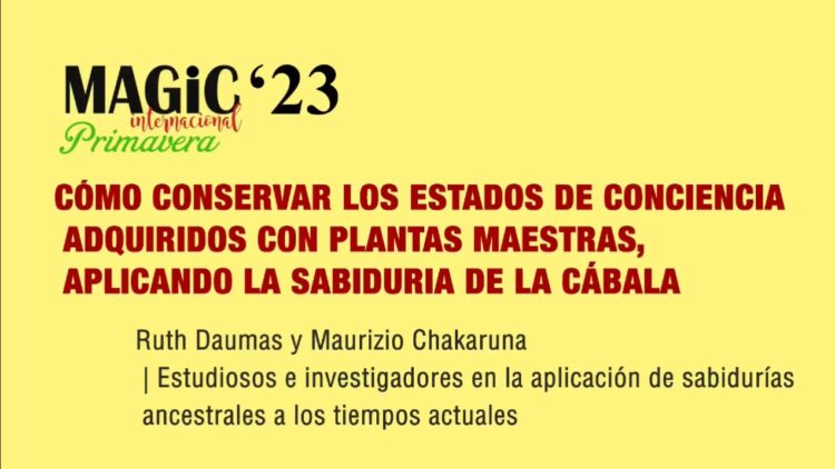estados ‌de ‌conciencia ‌adquiridos ‌con ‌plantas ‌maestras ‌ruth ‌daumas ‌y ‌maurizio ‌chakaruna ‌