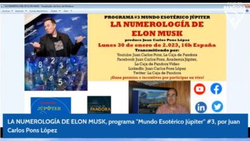la-numerologia-de-elon-musk-programa-mundo-esoterico-jupiter-3-por-juan-carlos-pons-lopez