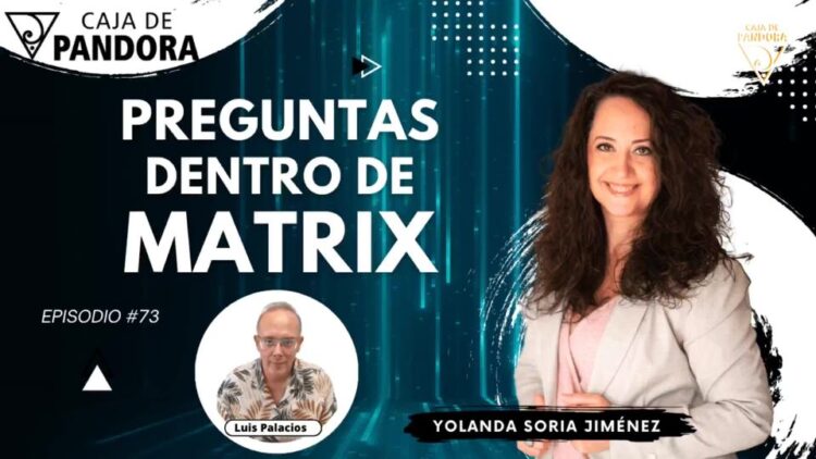 2023-10-02_La Caja de Pandora _ VIDEO_PREGUNTAS DENTRO DE MATRIX #73 con Yolanda Soria_2096756330677294