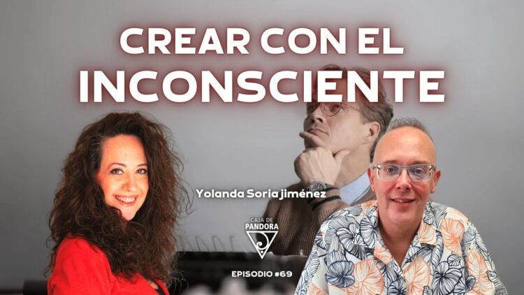 CREAR CON EL INCONSCIENTE con Yolanda Soria (BQ)