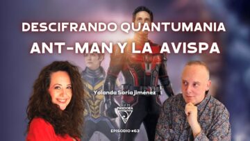 DESCIFRANDO QUANTUMANIA ANT-MAN y la AVISPA con Yolanda Soria Jiménez (BQ)