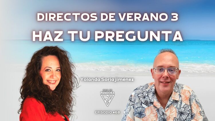 DIRECTOS DE VERANO 3. Haz tu Preguntas a Yolanda Soria y Luis Palacios (BQ)