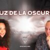 LA LUZ DE LA OSCURIDAD con Yolanda Soria Jiménez (BQ)