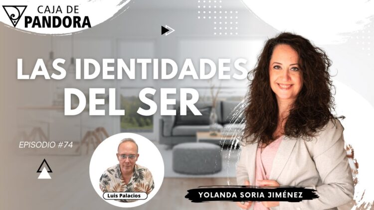 LAS IDENTIDADES DEL SER con Yolanda Soria (BQ)