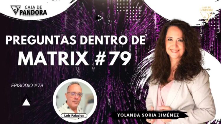 2023-11-27_La Caja de Pandora _ VIDEO_PREGUNTAS DENTRO DE MATRIX #79 con Yolanda Soria_996729528067725