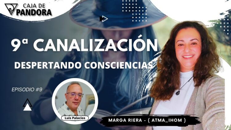 9ª Canalización. Despertando Consciencias con Marga Riera (Atma_Ihom) (BQ)