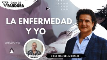 La Enfermedad y Yo con José Manuel Morales (BQ)