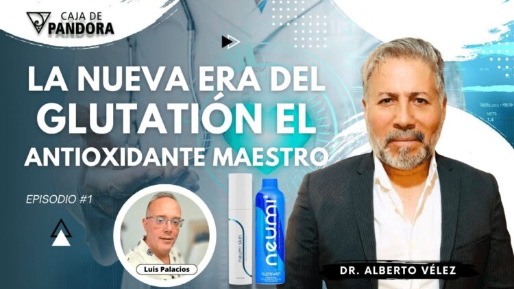 La nueva era del Glutatión el antioxidante maestro Dr. Alberto Vélez (BQ)